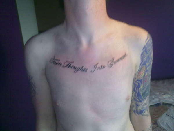 "turn Thoughs into Screams" tattoo