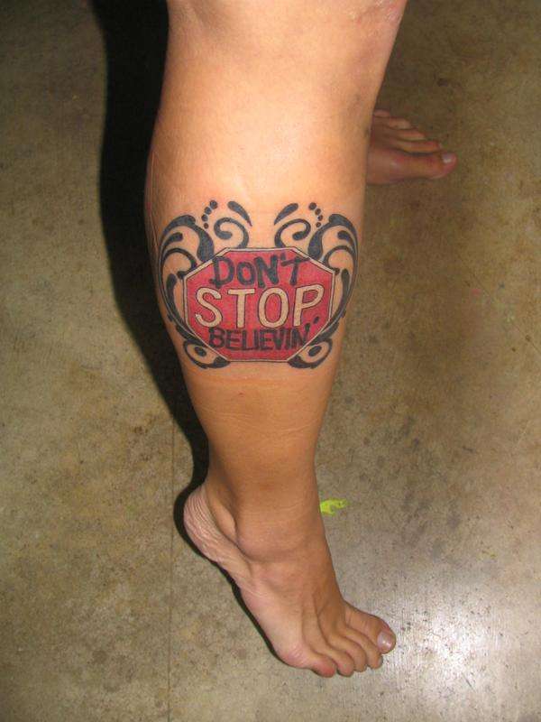 don't STOP believin' tattoo