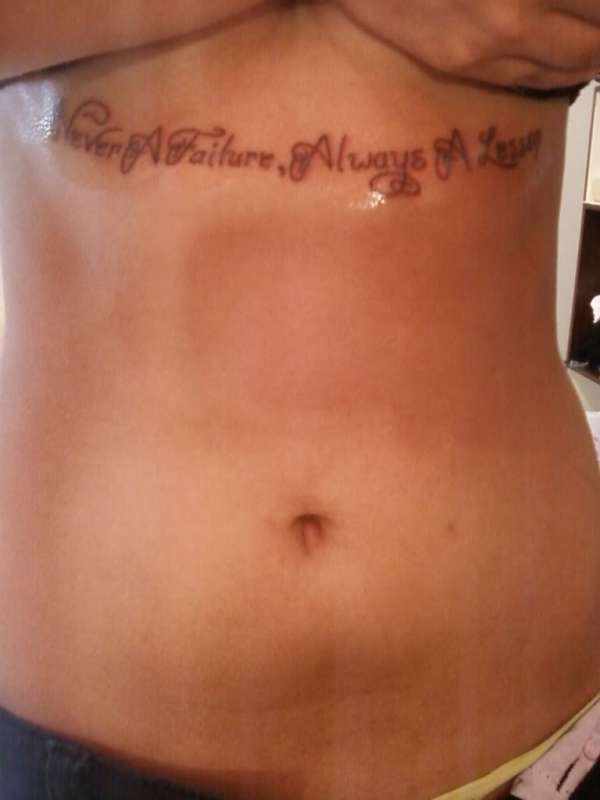 Never a Failure, Always a Lesson (My Second Tat] tattoo