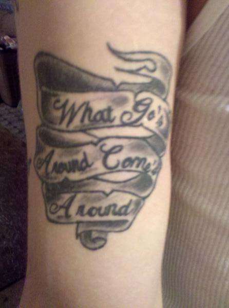 what go's arond comes around tattoo