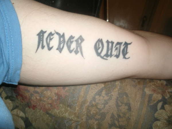 never quit tattoo