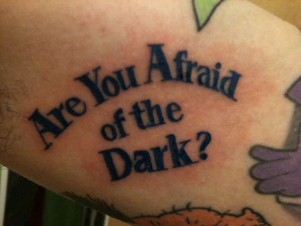 Are You Afraid Of The Dark? tattoo