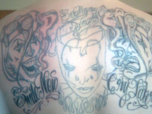 Laugh Now Cry Later (unfinished) tattoo