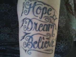 Hope Dream Believe tattoo