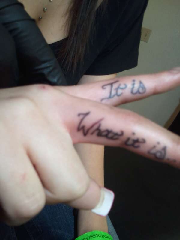 It is what it is... tattoo