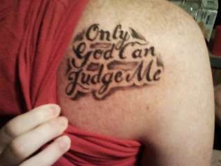 Only God can Judge me tattoo