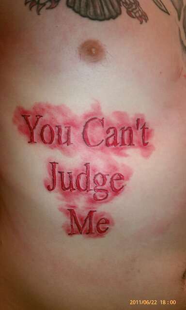 you cant judge me tattoo