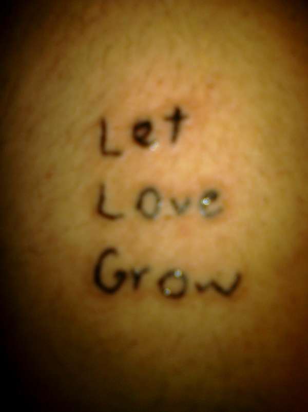 Let Love Grow tattoo tattoo