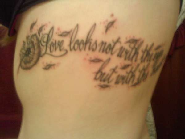 Love looks not with the eyes tattoo