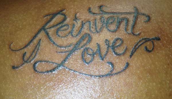 Reinvent love tattoo