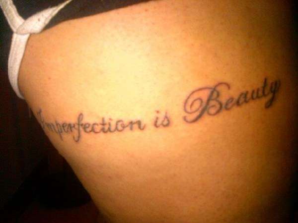 "imperfection is beauty" tattoo