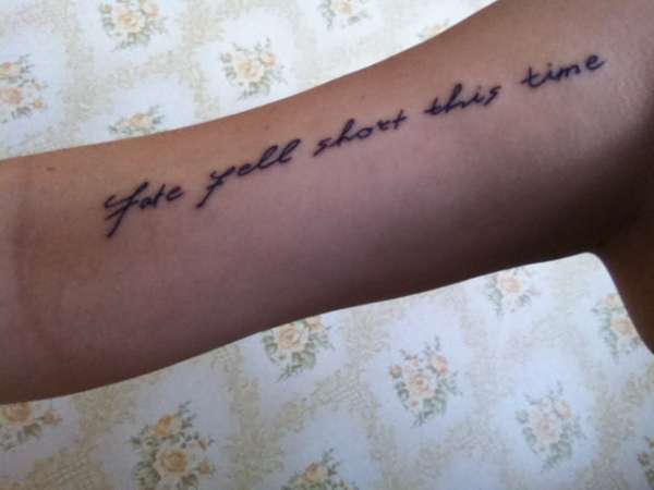 Fate fell short this time tattoo