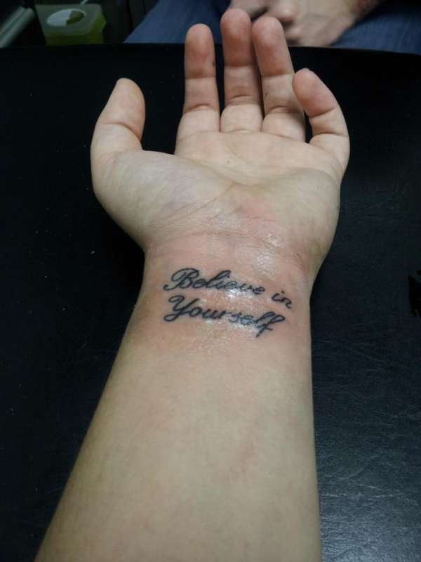 Believe in Yourself wrist tattoo tattoo
