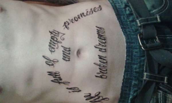 life is full of empty promises and broken dreams tattoo