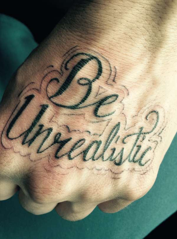 Be unrealistic tattoo