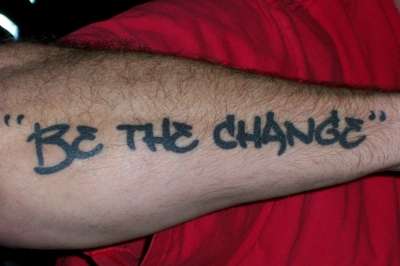 Be The Change tattoo