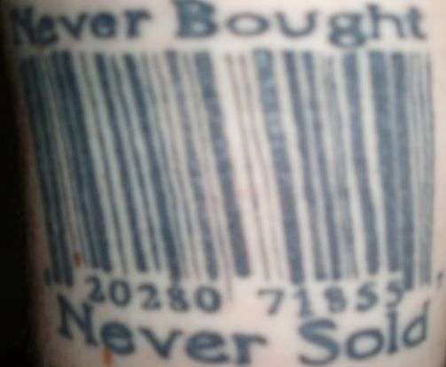 Never Bought, Never Sold Barcode tattoo
