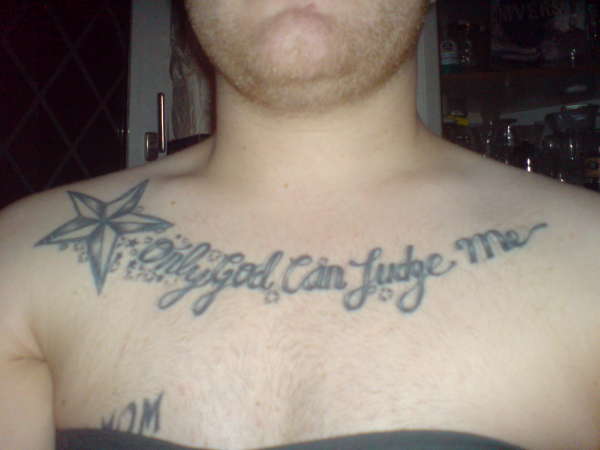 ONLY GOD CAN JUDGE ME tattoo