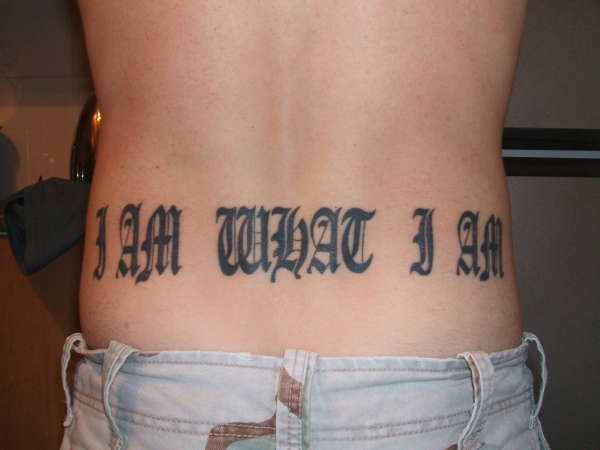 I AM WHAT I AM tattoo