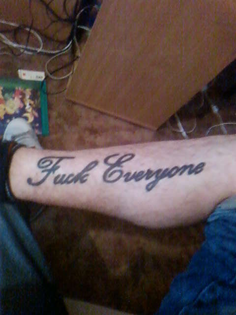 F**K everyone tattoo