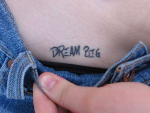 Dream Big tattoo