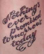 Nothing's ever promised tomorrow today tattoo