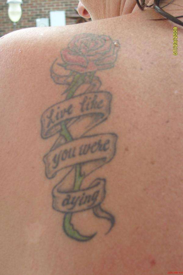 Rose: Live Like You Were Dying tattoo