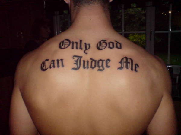 Only God Can Judge Me tattoo
