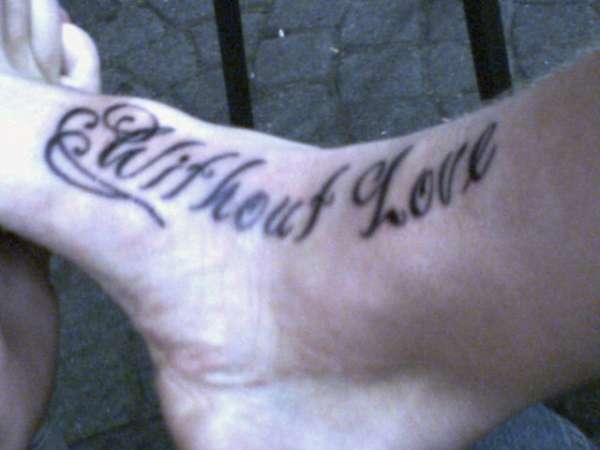 Without Love We Perish #1 tattoo