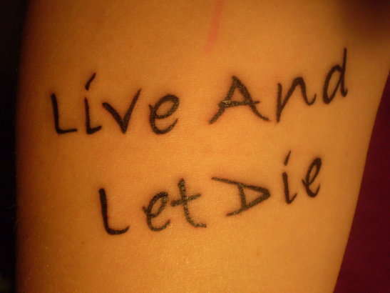 Live And Let Die tattoo