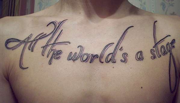 All The World's A Stage tattoo