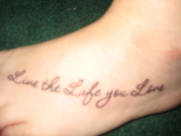 Live the life you love tattoo