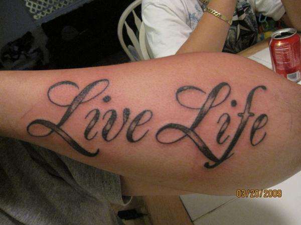 Live Life tattoo