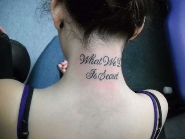 What We Do Is Secret tattoo