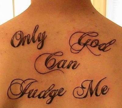 Only God Can Judge  Me tattoo