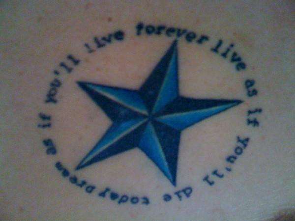 Dream as if youll live forever, live as if youll die today tattoo
