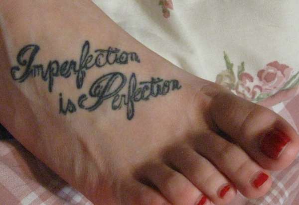 "Imperfection is Perfection" tattoo