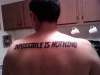 IMPOSSIBLE IS NOTHING tattoo