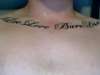 "Live Love Burn Die" tattoo