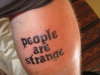 people are strange tattoo