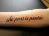 'the past is practice' tattoo