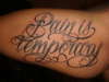 Pain is temporary tattoo