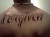 "forgiven" tattoo