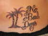 No Bad Days tattoo