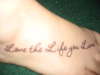 Love the life you live tattoo
